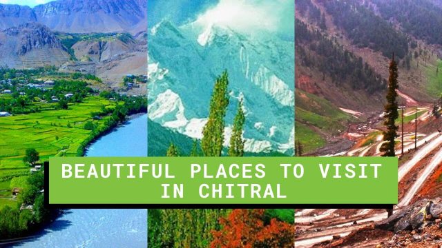 Beautiful Places to Visit in Chitral Valley Pakistan