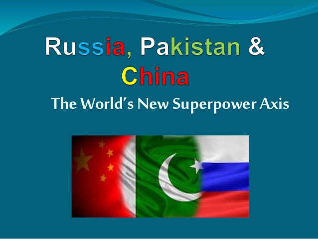 Russia, China and Pakistan axis of superpower
