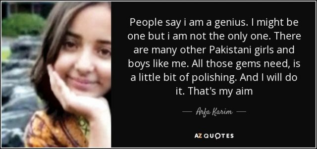 quote-people-say-i-am-a-genius-i-might-be-one-but-i-am-not-the-only-one-there-are-many-other-arfa-karim