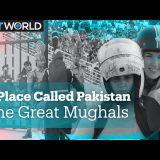 A Place Called Pakistan - The Great Mughals