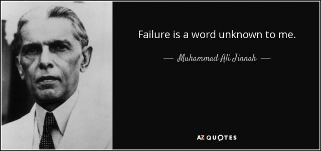 Muhammad Ali Jinnah quote Failure is a word unknown to me